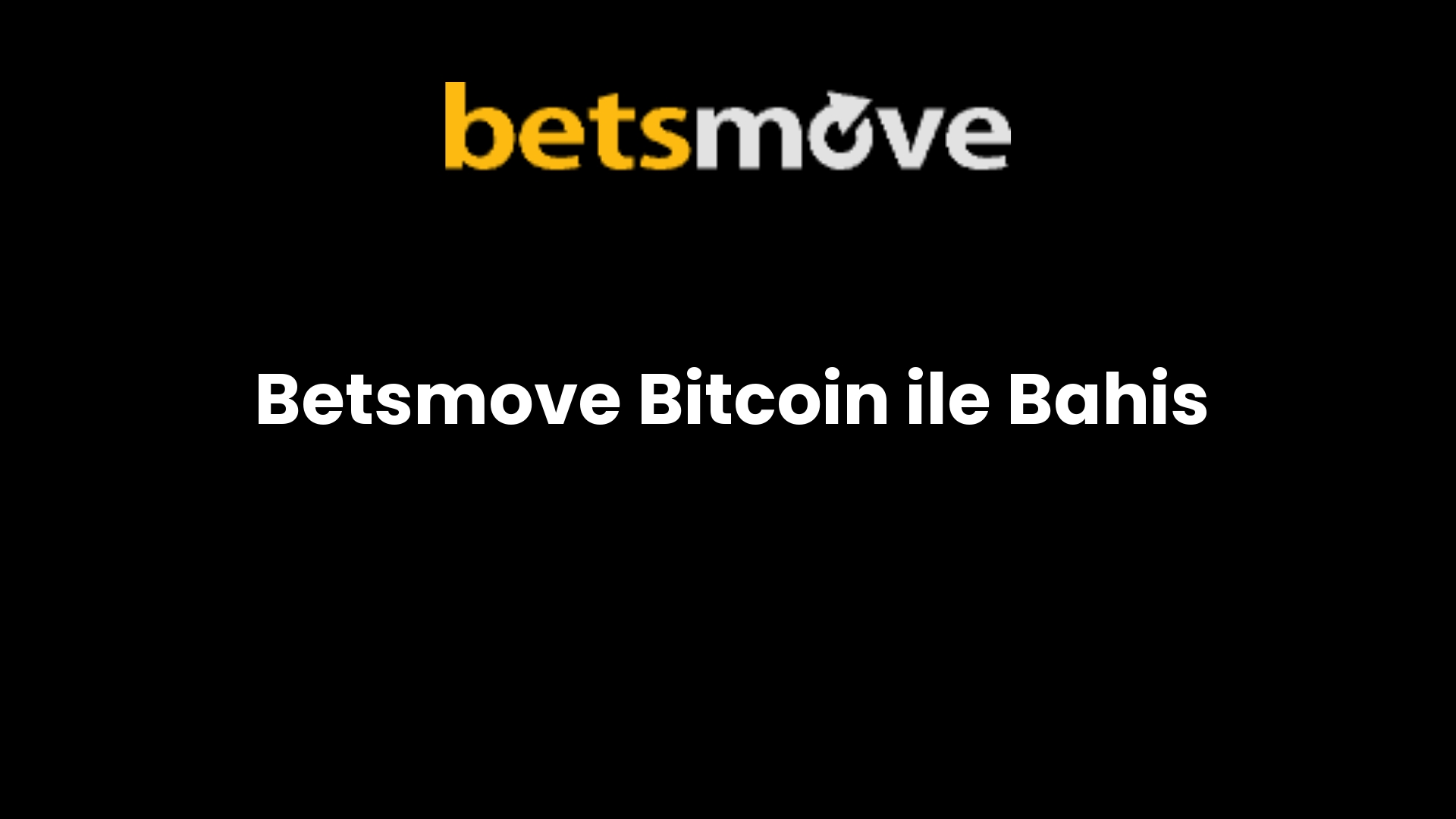 Betsmove Bitcoin ile Bahis