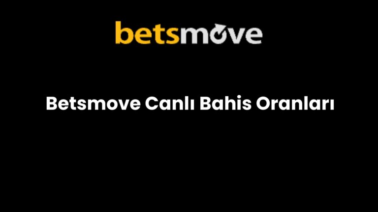Betsmove Canlı Bahis Oranları