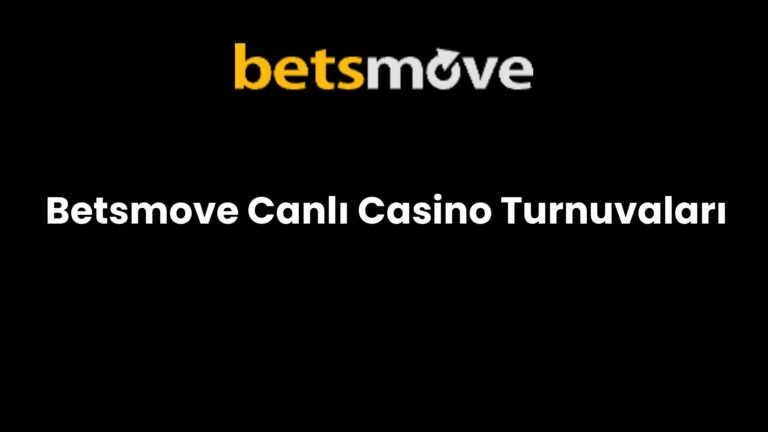 Betsmove Canlı Casino Turnuvaları