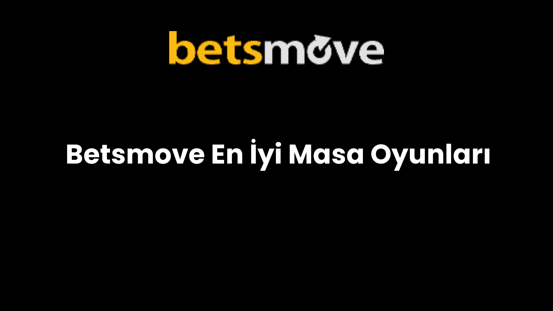 Betsmove En İyi Masa Oyunları