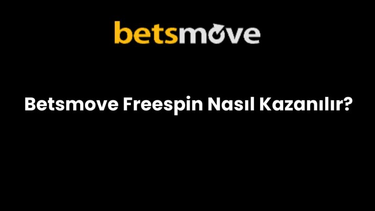 Betsmove Freespin Nasıl Kazanılır?