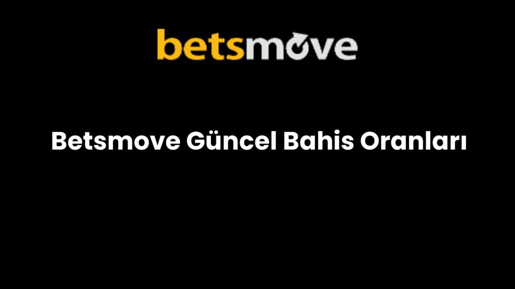 betsmove guncel bahis oranlari 242