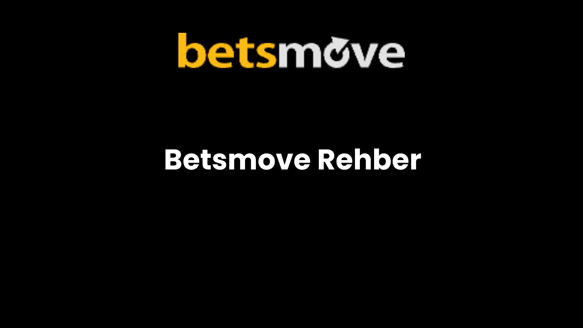 Betsmove Rehber