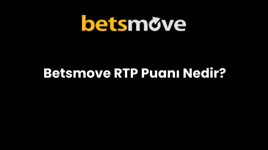 betsmove rtp puani nedir 190