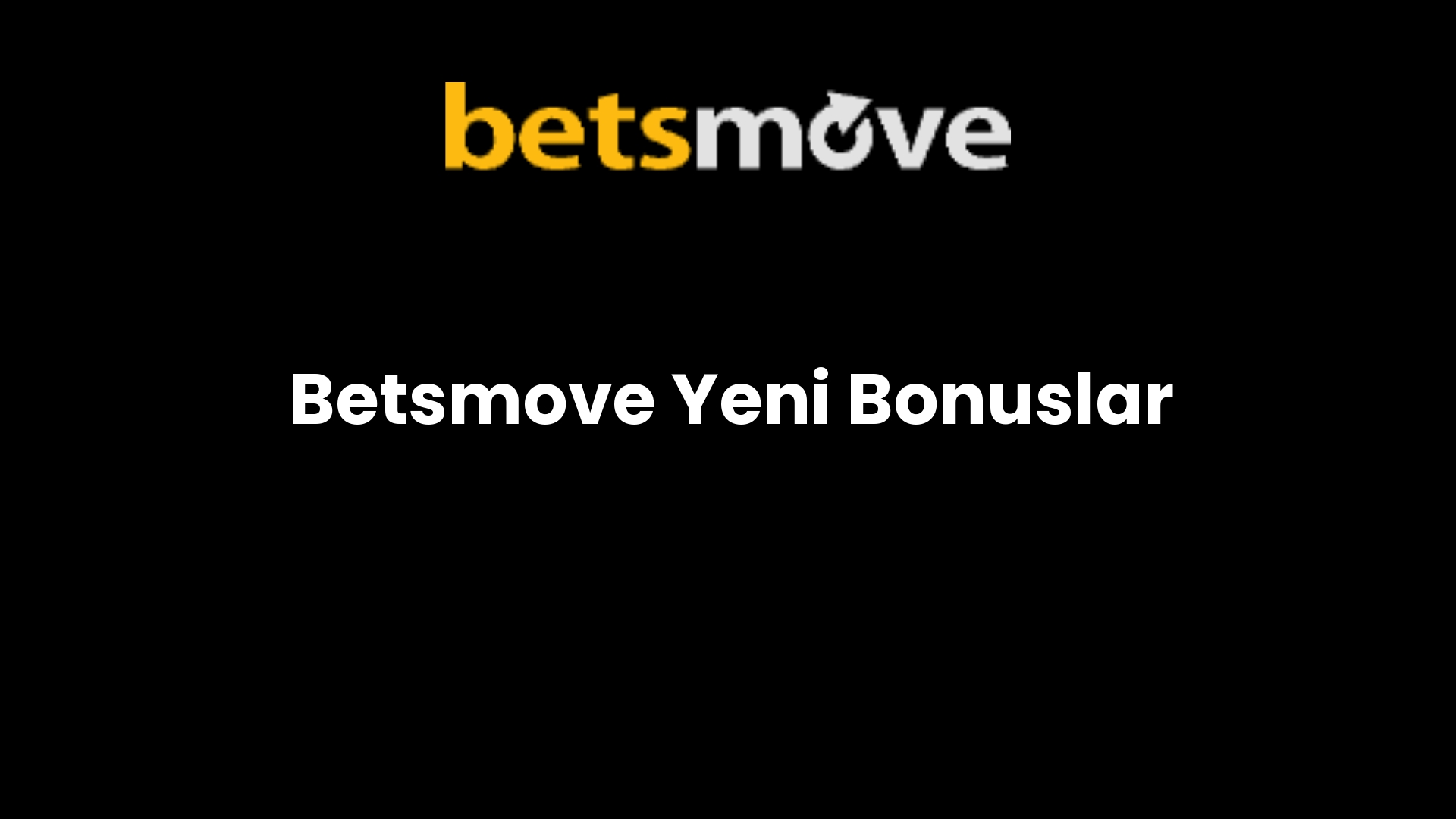 Betsmove Yeni Bonuslar
