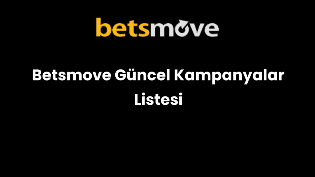 betsmove guncel kampanyalar listesi 800