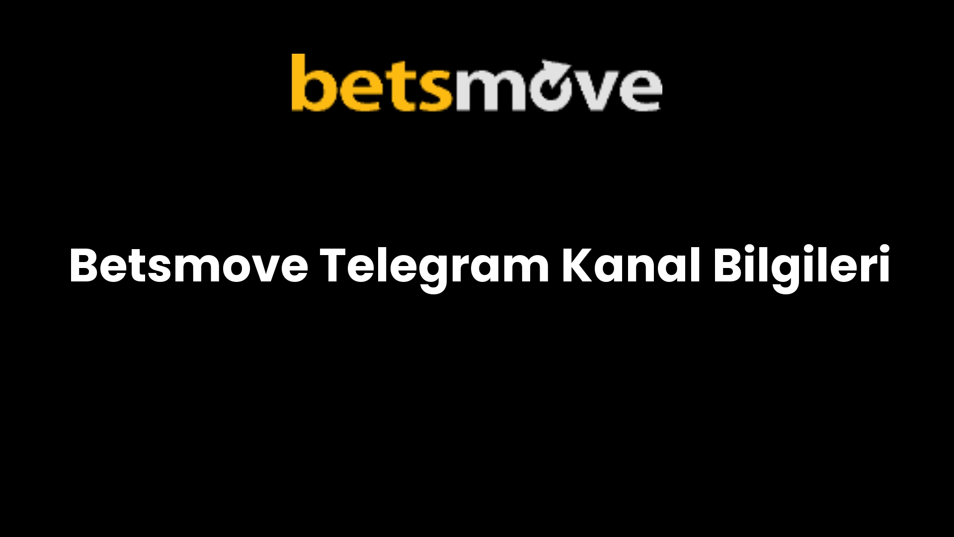 Betsmove Telegram Kanal Bilgileri