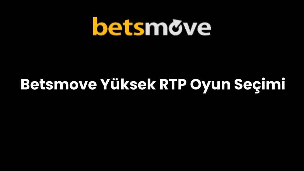 betsmove yuksek rtp oyun secimi 756